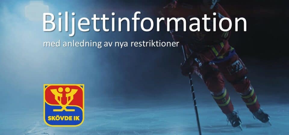 Biljettinformation Med Tanke På Nya Restriktioner - Hockeyettan.se